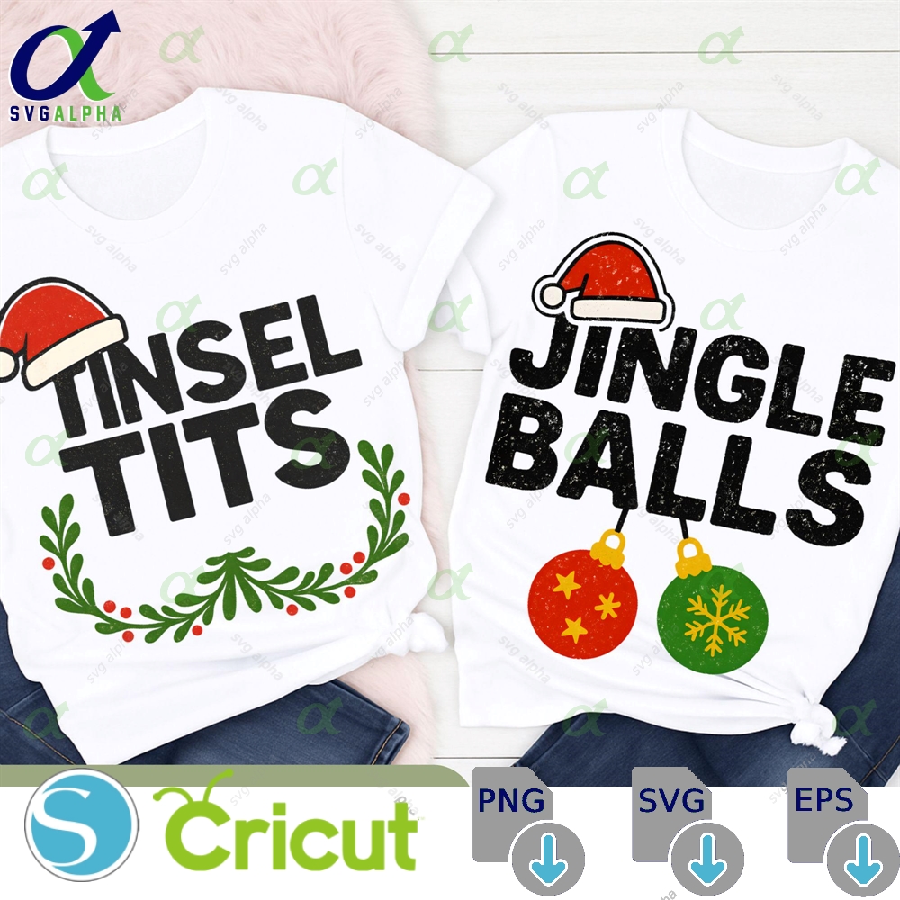 Jingle Balls Png Tinsel Tits Png Christmas Couple Shirts Png Sarcastic Christmas Christmas Matching Shirts Funny Couple Designs H191 Svglapha